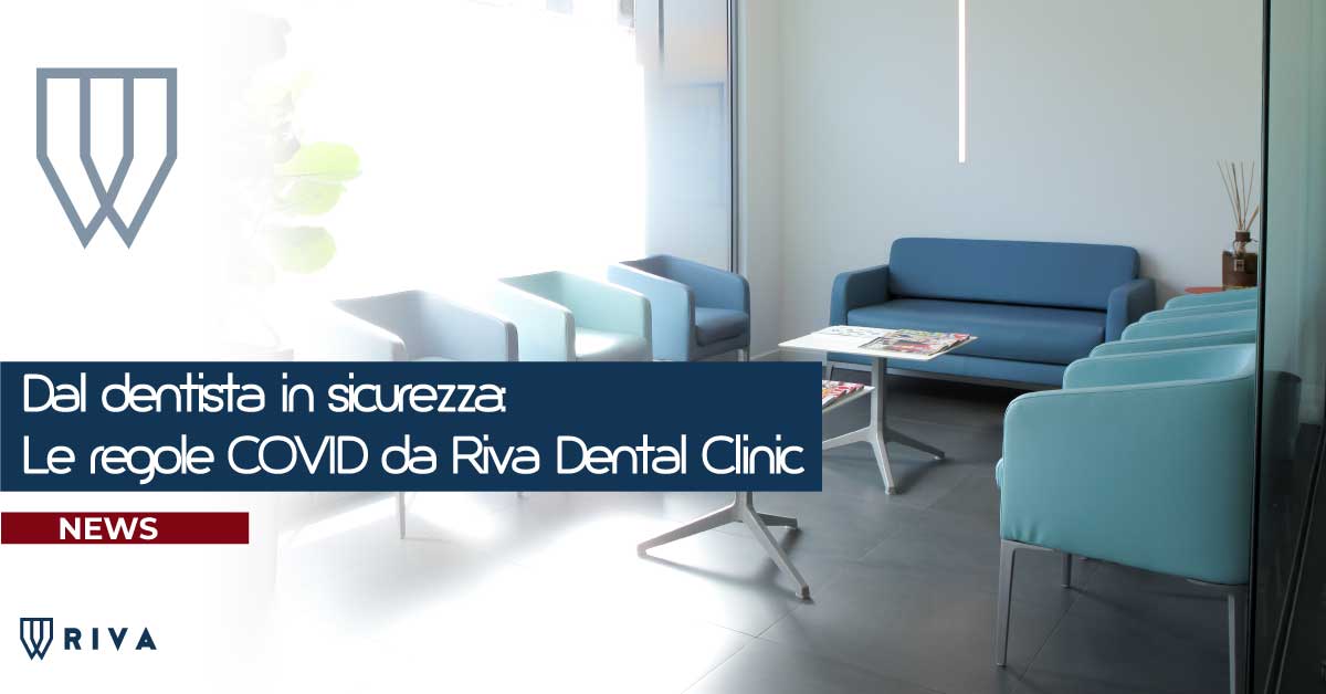 Dentista in sicurezza | Riva Dental Clinic