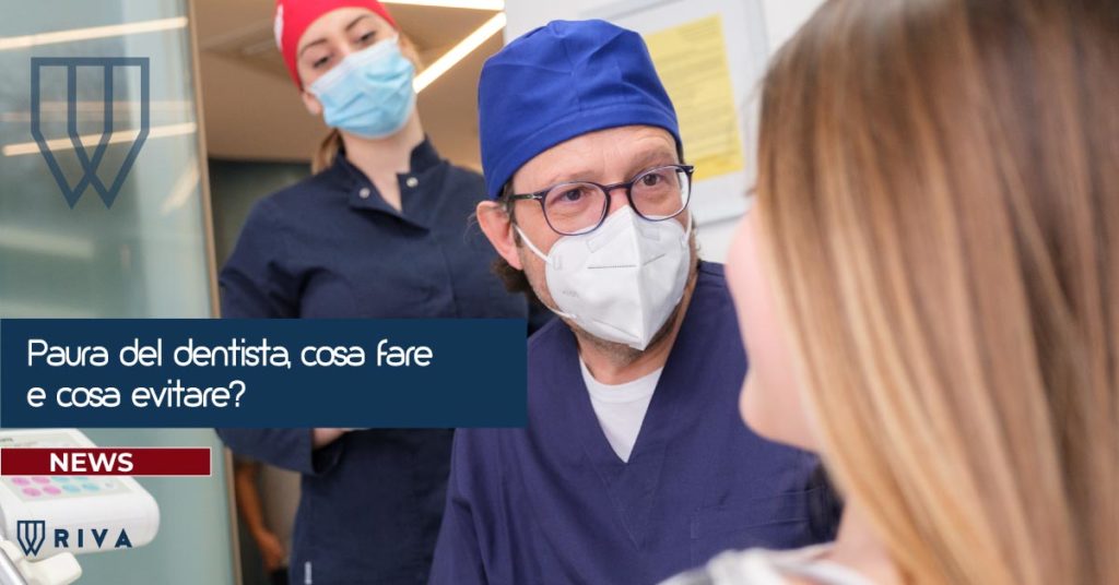 paura del dentista cosa fare | Riva Dental Clinic